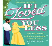 Aamna Qureshi If I Loved You Less Paperback Book Aamna Qureshi Multicolor