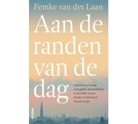 Aan de randen van de dag: Het verhaal van een liefde
