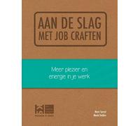 Aan de slag met job craften: meer plezier en energie in je werk