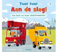 Aan de slag!: tuut tuut : een boek vol leuke vrachtwagens