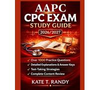 AAPC CPC EXAM STUDY GUIDE 2026/2027: Pass on Your First Try with Over 1200 Questions and Detailed Explanations