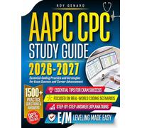 AAPC CPC Study Guide 2026-2027: Essential Coding Practice and Strategies for Exam Success and Career Advancement