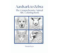 Aardvark to Zebra: The Comprehensive Animal ABC Coloring Book