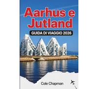 Aarhus e Jutland GUIDA DI VIAGGIO 2026: Scopri monumenti storici, città costiere, cibo locale, sentieri naturalistici, giri panoramici e itinerari pratici per visitatori alle prime armi.