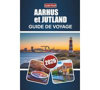 AARHUS et JUTLAND GUIDE DE VOYAGE 2026: Découvrez les principales attractions, les villes côtières, la cuisine locale et les expériences culturelles de l'ouest du Danemark