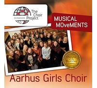 Aarhus Girls Choir/Vedel - The Choir Project: Musical Movements