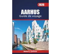 Aarhus Guide de voyage 2026: Explorer les espaces verts urbains, les plages tranquilles, l'histoire nordique, les ferries de l'île et les saunas publics du Jutland