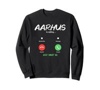 Aarhus Is Calling And I Must Go Denmark Traveling Sweatshirt