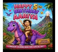 Aariya's 5t Birthday: It's a dinosaur coloring book.