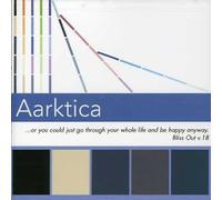 Aarktica - Or You Could Just Go Through Your Whole Life And Be Happy
