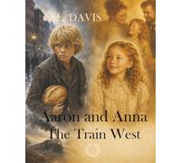 Aaron and Anna: The Train West