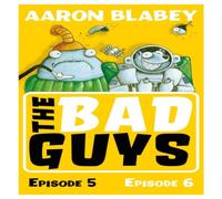 Aaron Blabey Bad Guys: Episode 5&6 Paperback Book Aaron Blabey Multicolor
