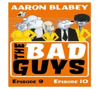 Aaron Blabey Bad Guys: Episode 9&10 Paperback Book Aaron Blabey Multicolor