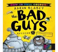 Aaron Blabey The Bad Guys 5 Colour Edition: Intergalactic Gas Paperback Book Aaron Blabey Multicolor
