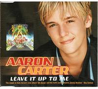 Aaron Carter - Leave It Up to Me