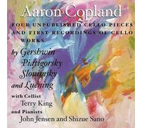 Aaron Copland : Aaron Copland: Four Unpublished Cello Pieces CD (2001)
