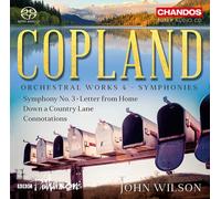 Bbc Philarmonic/John Wilson - Aaron Copland: Symphony No. 3, Letter from Home, Down a Country Lane, Connotations
