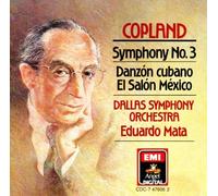 Aaron Copland: Symphony No. 3 / Danz??n Cubano / El Sal??n M??xico - Dallas Symphony Orchestra / Eduardo Mata by Copland