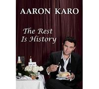 Aaron Karo: The Rest Is History