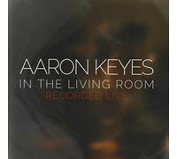 Aaron Keyes - In the Living Room