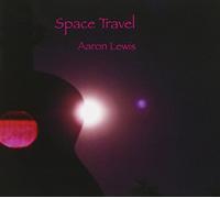 AARON LEWIS - Space Travel