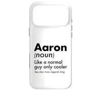 Aaron Like A Normal Guy Only Cooler Legend King First Name Case for iPhone 17 Pro Max