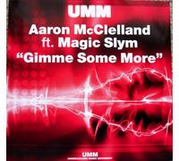 Aaron Mcclelland Feat... - Gimme Some More [12" VINYL]