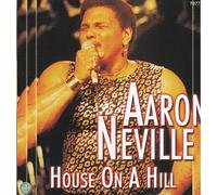 Aaron Neville - House on a hill
