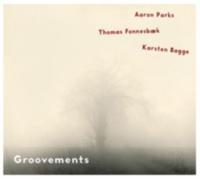 AARON PARKS/THOMAS FONNESBAK/KARSTEN BAGGE: GROOVEMENTS - CD SEALED