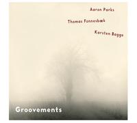AARON PARKS/THOMAS FONNESBÆK/KARSTEN BAGGE - GROOVEMENTS