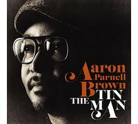 Aaron Parnell Brown - The Tin Man