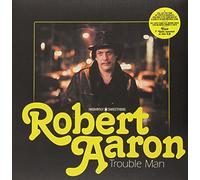 AARON,ROBERT - TROUBLE MAN (VINYL)