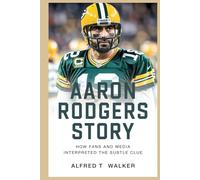 AARON RODGERS STORY: How Fans and Media Interpreted the Subtle Clue