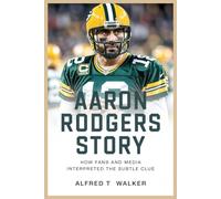 AARON RODGERS STORY: How Fans and Media Interpreted the Subtle Clue