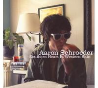 Aaron Schroeder - Southern Heart In Western Skin