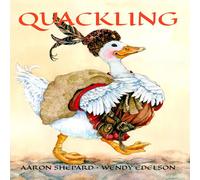 Aaron Shepard Quackling: A Not-Too-Grimm Fairy Tale Hardcover Book Aaron Shepard Multicolor