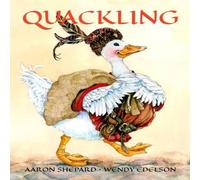 Aaron Shepard Quackling: A Not-Too-Grimm Fairy Tale Paperback Book Aaron Shepard Multicolor