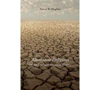 Aaron W. Hughes Abrahamic Religions (Hardback)