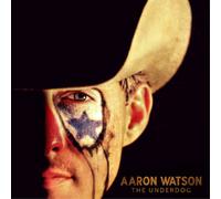 Aaron Watson The Underdog (CD) Album (US IMPORT)