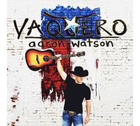 Aaron Watson - Vaquero