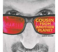 Aaron Whitby - Cousin from Another Planet