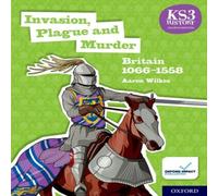 Aaron Wilkes KS3 History 4th Edition: Invasion, Plague & Murder: Britain Aaron Wilkes Multicolor