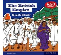 Aaron Wilkes KS3 History Depth Study: The British Empire Student Book Second Edition Paperback Aaron Wilkes Multicolor