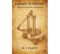 Aaron's AI Odyssey: An Agent History Chronicle