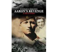 Aaron's Revenge: A True Story