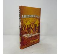 Aaronsohn's Maps: The Untold Story of the Man who Might have Created Peace in the Middle East
