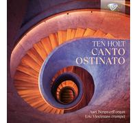 Aart Bergwerff & Eric Vloeimans – Ten Holt: Canto Ostinato – CD – Deluxe Edition