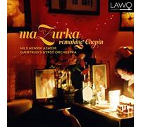 Aasheim, Nils Henrik/Gjertrud'S Gypsy Orchestra - Mazurka Remaking Chopin
