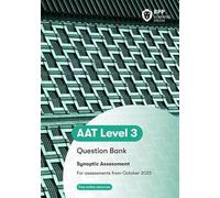 AAT - Advanced Diploma in Accounting Synoptic Question Bank: Question Bank