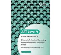 AAT Applied Management Accounting: Exam Practice Kit